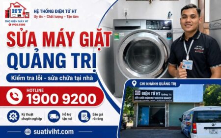 Dịch vụ sửa máy giặt Quảng Trị tại nhà - Hệ Thống Điện Tử HT.