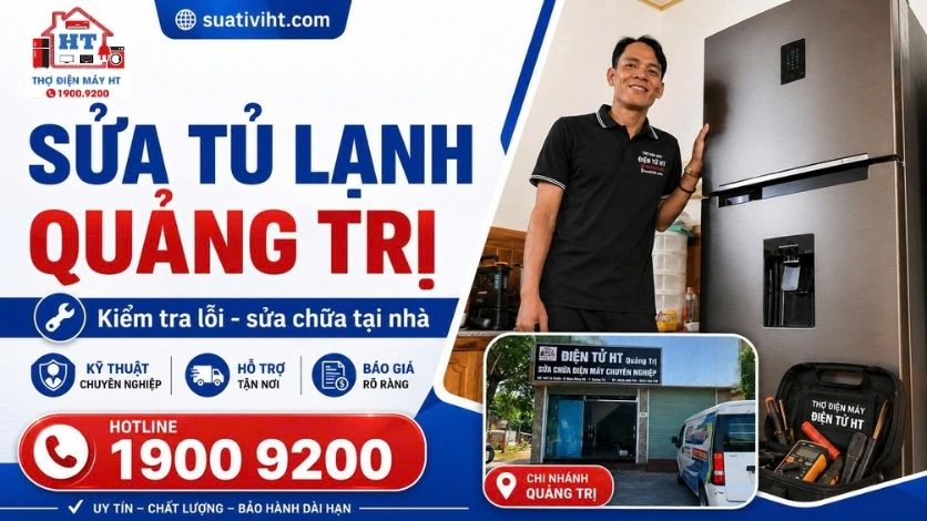 Dịch vụ sửa tủ lạnh Quảng Trị tại nhà - Hệ Thống Điện Tử HT.