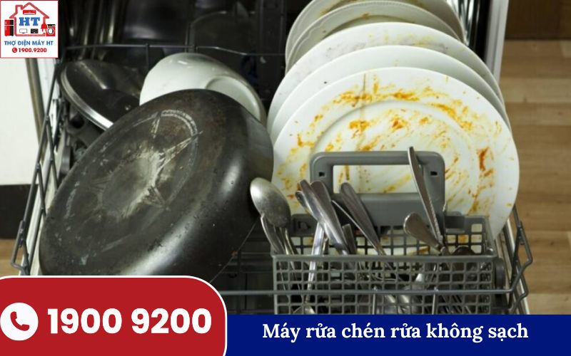 Máy rửa chén rửa không sạch, còn cặn bẩn trên chén đĩa sau khi rửa