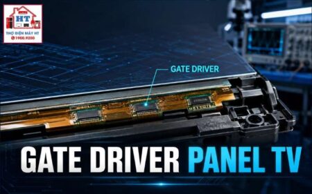 Gate Driver trên Panel Tivi là gì? Liên quan thế nào đến sọc, mất nửa hình?