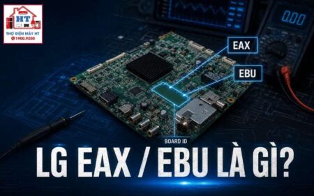 Mã bo Tivi LG EAX, EBU là gì? Cách đọc để tránh nhầm Mainboard