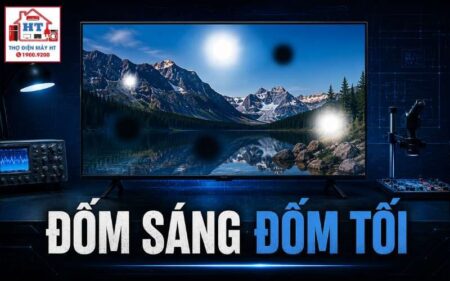 Màn hình Tivi có đốm sáng, đốm tối: Đèn nền hay panel?