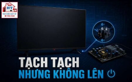 Tivi bật nghe tiếng tạch tạch nhưng không lên: Nguồn bảo vệ hay tải chập?