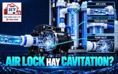 Air lock và cavitation máy lọc nước: nhận biết qua tiếng bơm và flow