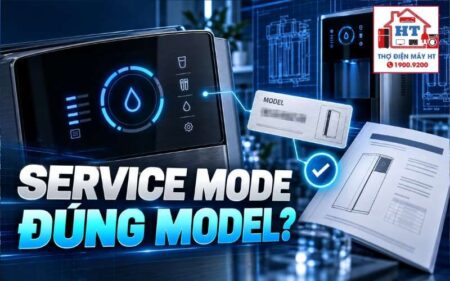 Service mode máy lọc nước: dùng test mode đúng theo platform
