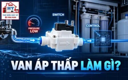 Van áp thấp máy lọc nước: trạng thái đóng/mở và chẩn đoán